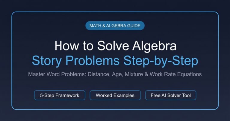 How to Solve Algebra Story Problems Step-by-Step